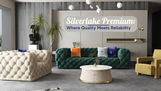 Why Silverlake Premium is the most trusted Brand for Furniture